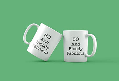 Ideas from Boston- 80 AND BLOODY FABULOUS mugs, Fucking quotes, Gift For friends, Funny proposals, Mugs for Aged, Ceramic coffee mugs, 80’s age cup. - BOSTON CREATIVE COMPANY