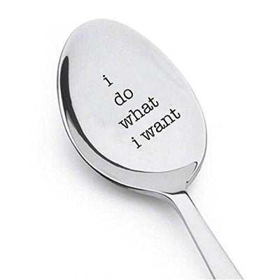 I do what I want funny spoon - Personalized Engraved Spoon - Inspirational Gifts - Encouragement Gift - anniversary gift - BOSTON CREATIVE COMPANY