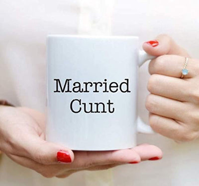 Married Cunt Funny Mugs For Friends - BOSTON CREATIVE COMPANY