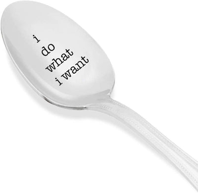 I do what I want funny spoon - Personalized Engraved Spoon - Inspirational Gifts - Encouragement Gift - anniversary gift - Top Gifts For Friends and Family - Gift For Him and Her - perfect funny gifts - BOSTON CREATIVE COMPANY