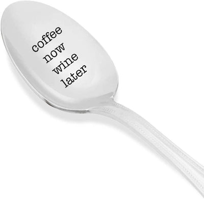 Coffee now WINE Later Spoon - Fun Coffee Spoon-Birthday Present - BOSTON CREATIVE COMPANY