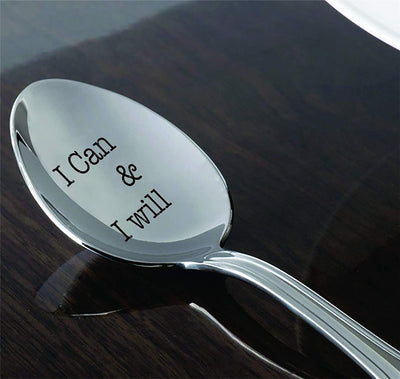 I Can And I will Engraved Spoon -Inspirational Theme- Motivational Quote - Message Saying Spoon-Personalized Cutlery - BOSTON CREATIVE COMPANY